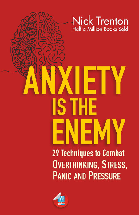 Anxiety Is The Enemy by Nick Trenton