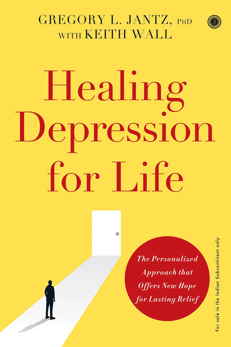 Healing Depression for Life by Gregory L. Jantz & Keith Wall in Paperback