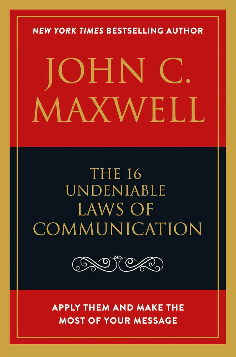 Die 16 unbestreitbaren Gesetze der Kommunikation von John C. Maxwell