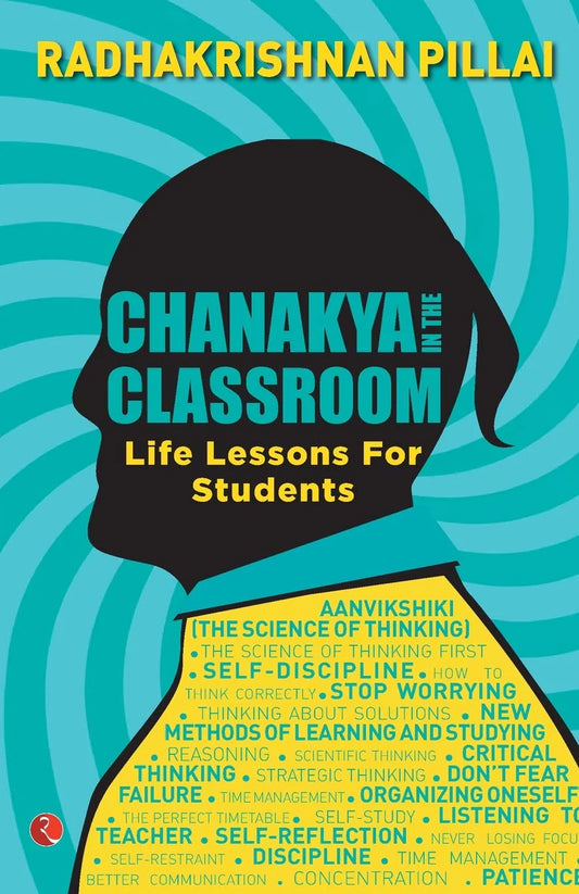 Chanakya In The Classroom by Radhakrishnan Pillai