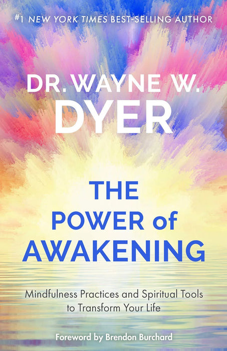 The Power Of Awakening by Wayne W. Dyer