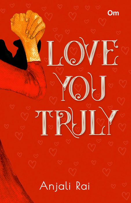 Love You Truly by Anjali Rai