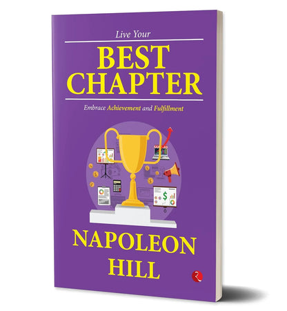 Live Your Best Chapter by Napoleon Hill