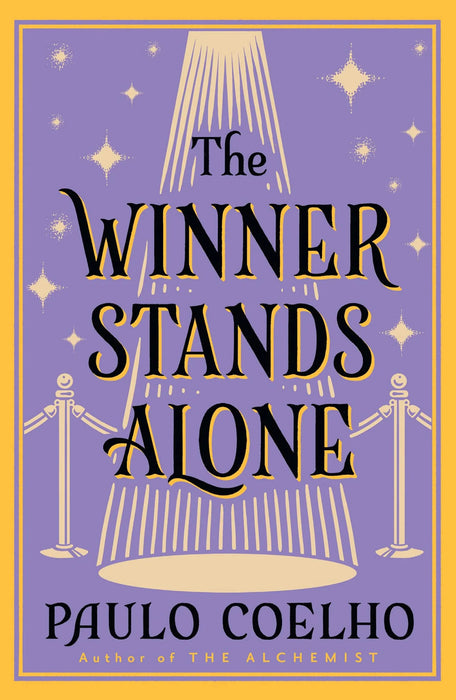 THE WINNER STANDS ALONE by Paulo Coelho