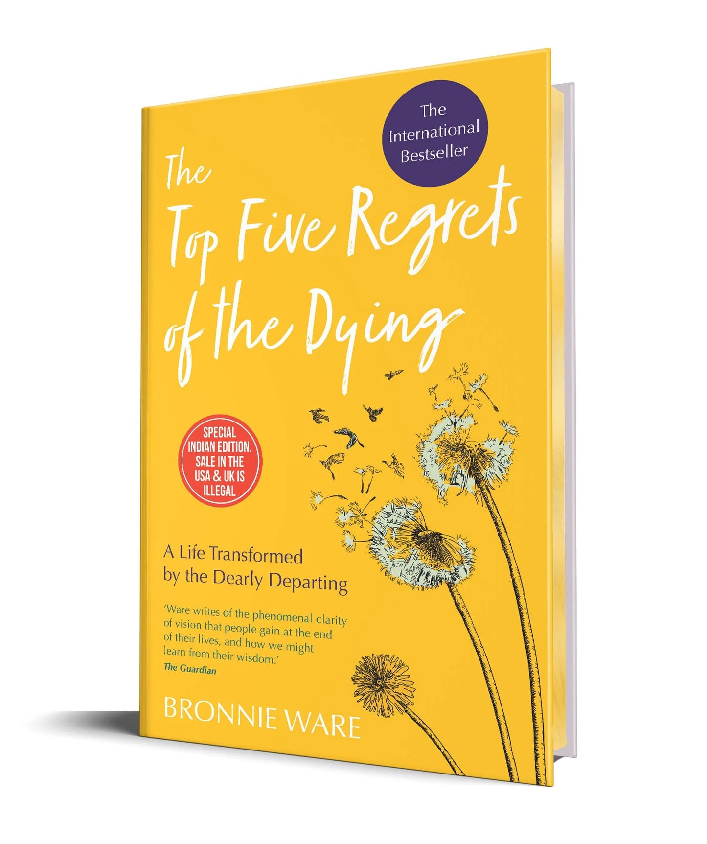 Top Five Regrets Of The Dying : A Life Transformed By The Dearly Departing (Limited Edition) by Bronnie Ware in Hardcover