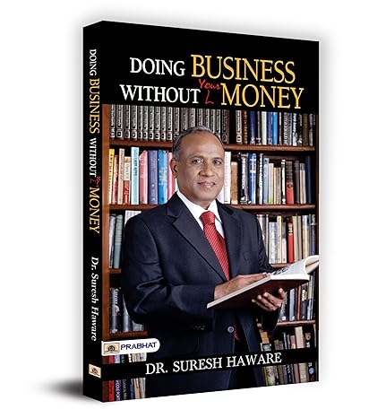 Doing Business Without Your Money by Suresh Haware
