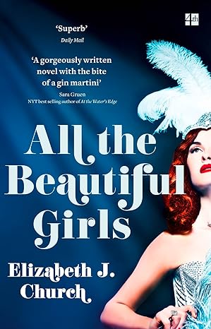 ALL THE BEAUTIFUL GIRLS by Elizabeth J. Church