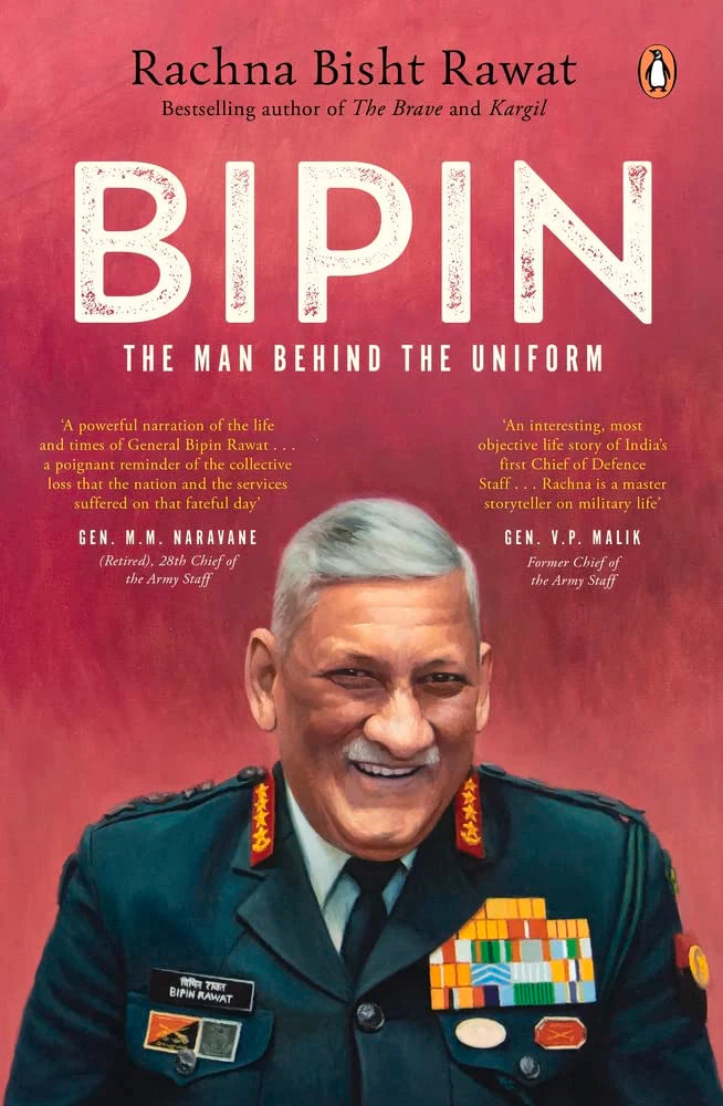 Bipin: The Man Behind the Uniform by Rachna Bisht Rawat in Hardcover