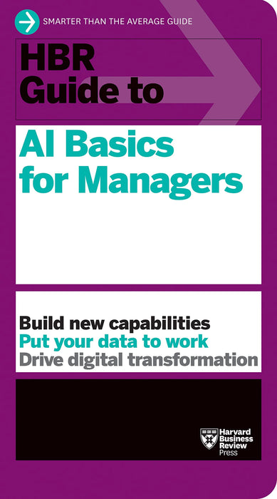 Hbr Guide To Ai Basics For Managers by Harvard Business Review