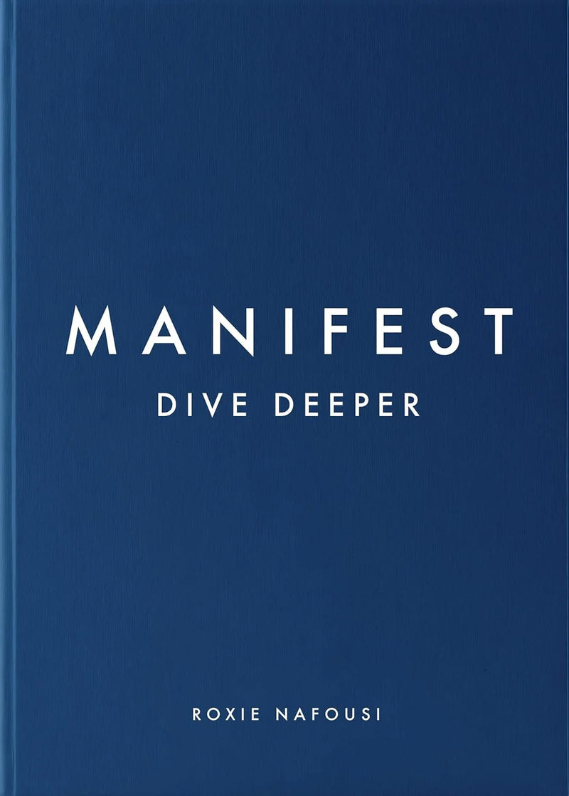 Manifest: Dive Deeper by Roxie Nafousi in Hardcover