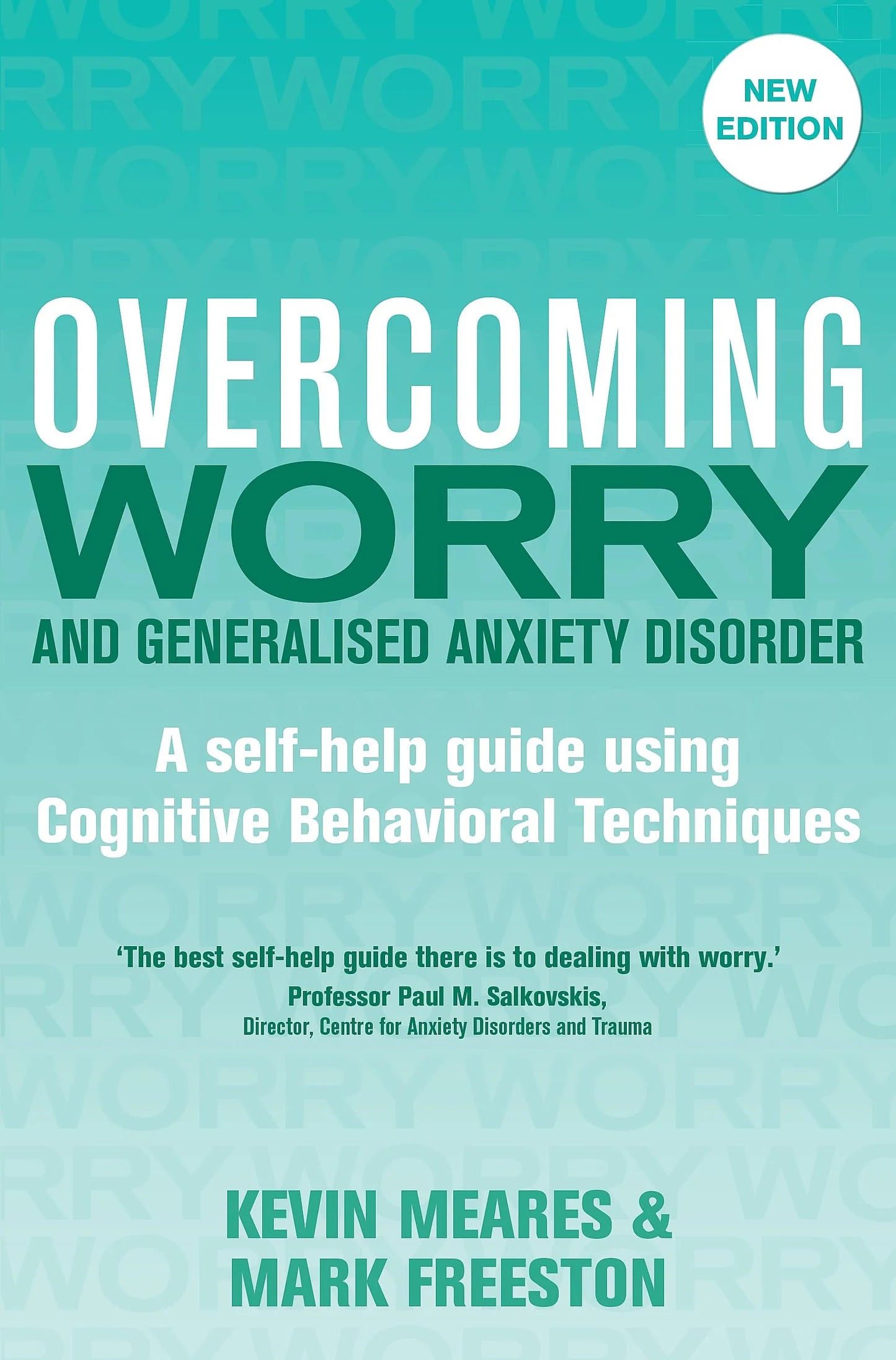 Overcoming Worry And Generalised Anxiety Disorder by Mark Freeston & Kevin Meares in Paperback