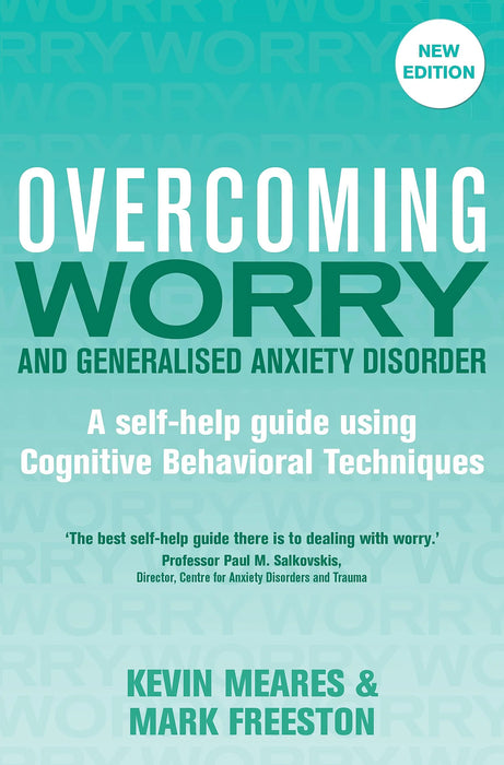 Overcoming Worry And Generalised Anxiety Disorder by Mark Freeston & Kevin Meares in Paperback