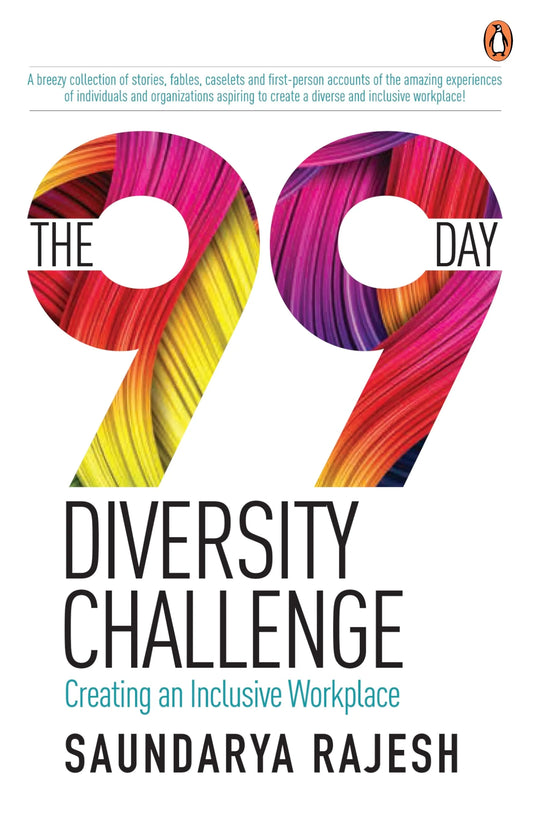 The 99 Day Diversity Challenge: Creating An Inclusive Workplace by Saundarya Rajesh