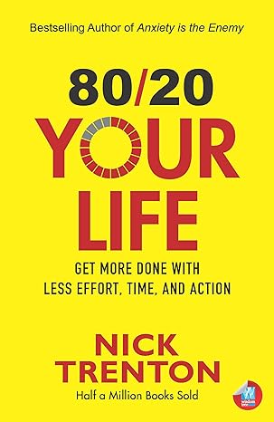 80-20 Your Life by Nick Trenton