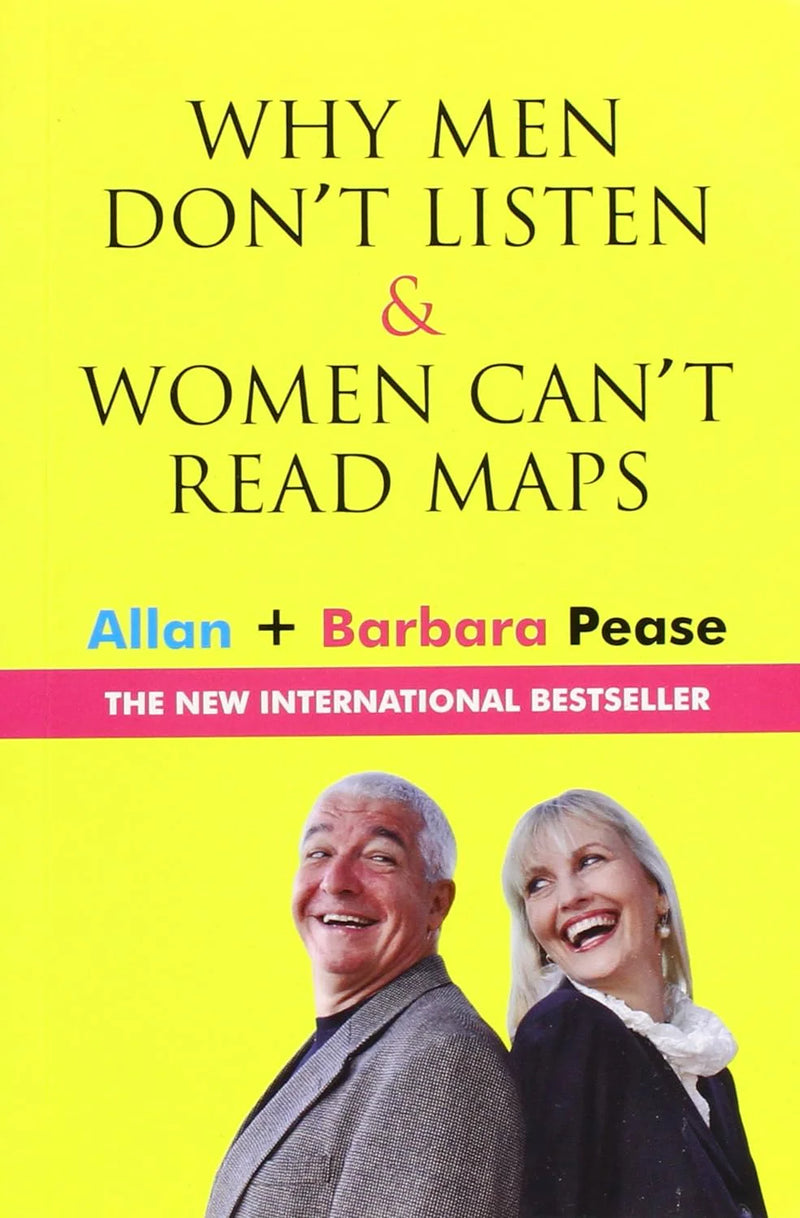 Why Men Don't Listen And Women Can't Read Maps by Allan Pease in Paperback