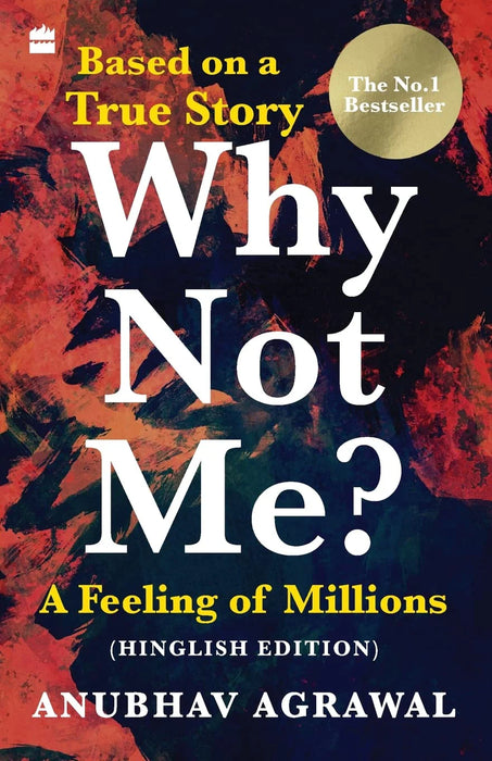 Why Not Me? A Feeling of Millions (Hinglish) by Anubhav Agrawal in Paperback