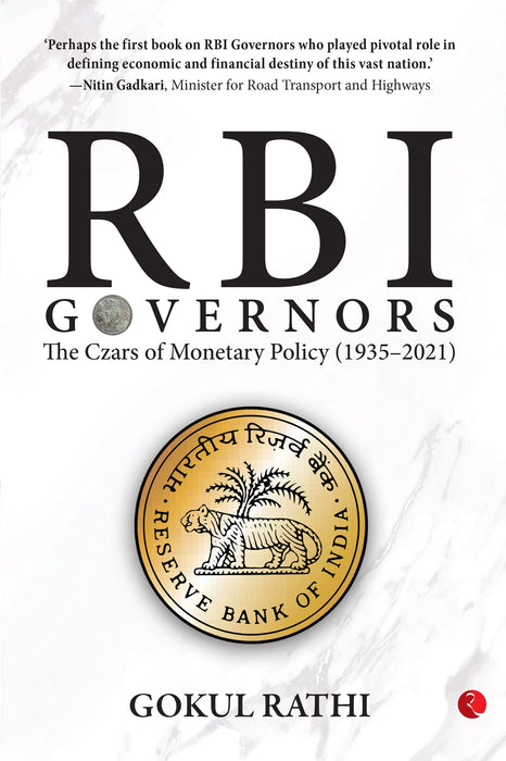 Rbi Governors - The Czars Of Monetory Policy by Gokul Rathi in Paperback