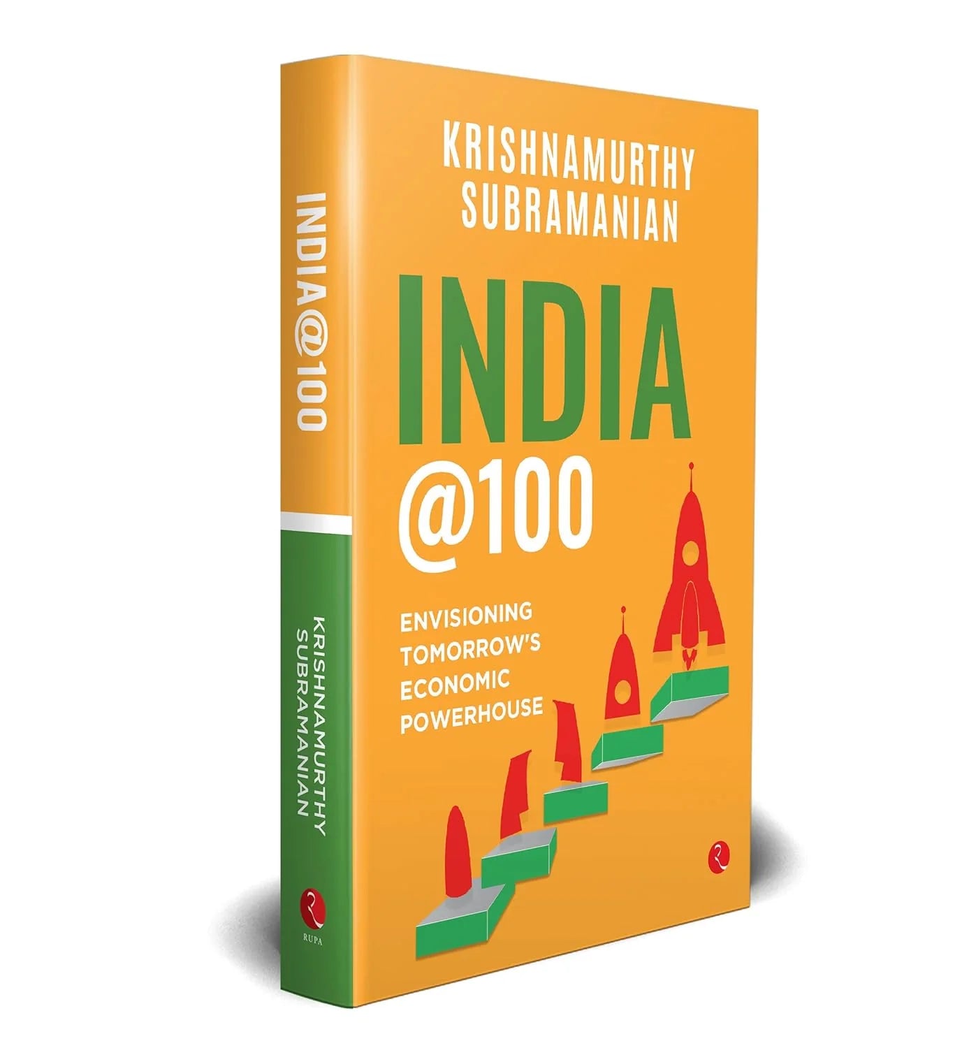 India @100 : Envisioning Tomorrow’s Economic Powerhouse by Krishnamurthy Subramanian in Hardcover