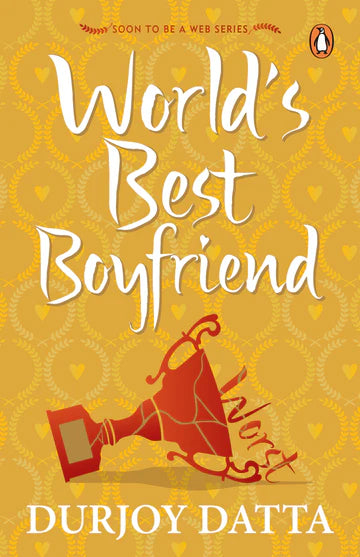 The World's Best Boyfriend by Durjoy Datta in Paperback