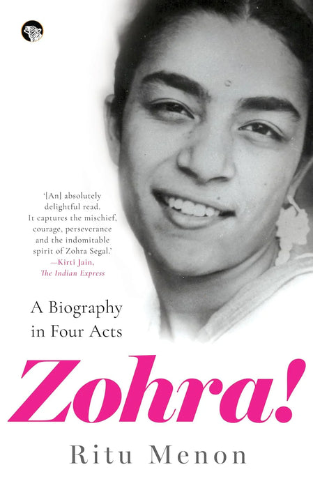 Zohra! A Biography In Four Acts by Ritu Menon in Paperback