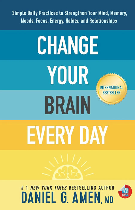 Change Your Brain Every Day by Dr. Daniel G. Amen in Paperback