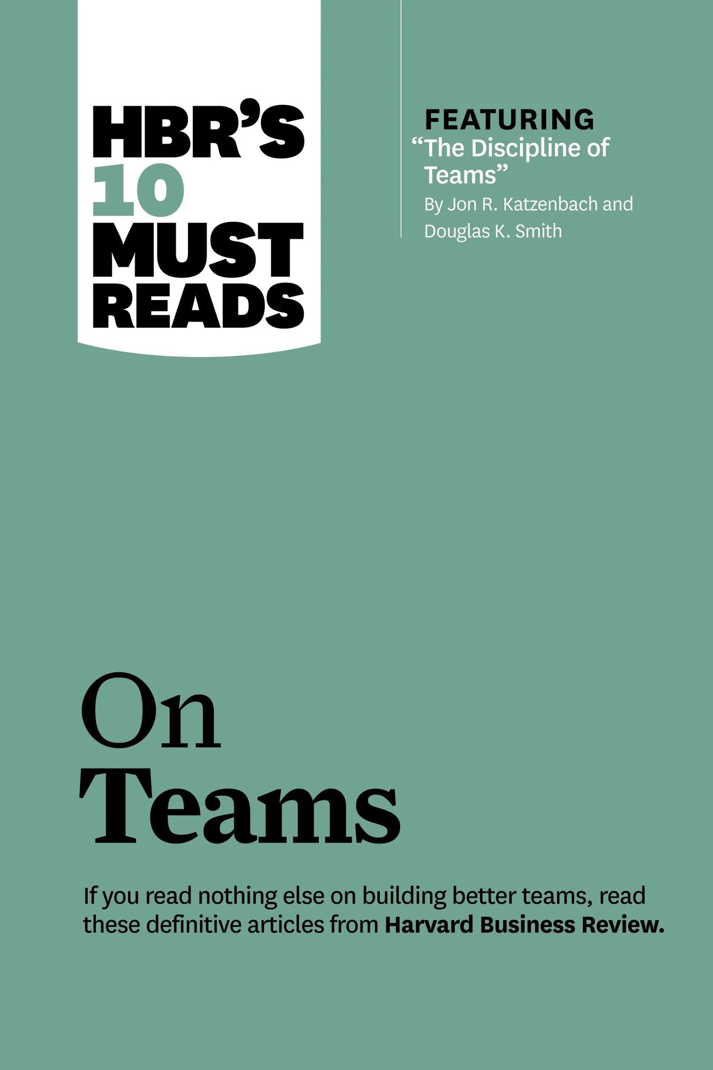 Hbrs 10 Must Reads Teams by Harvard Business Review