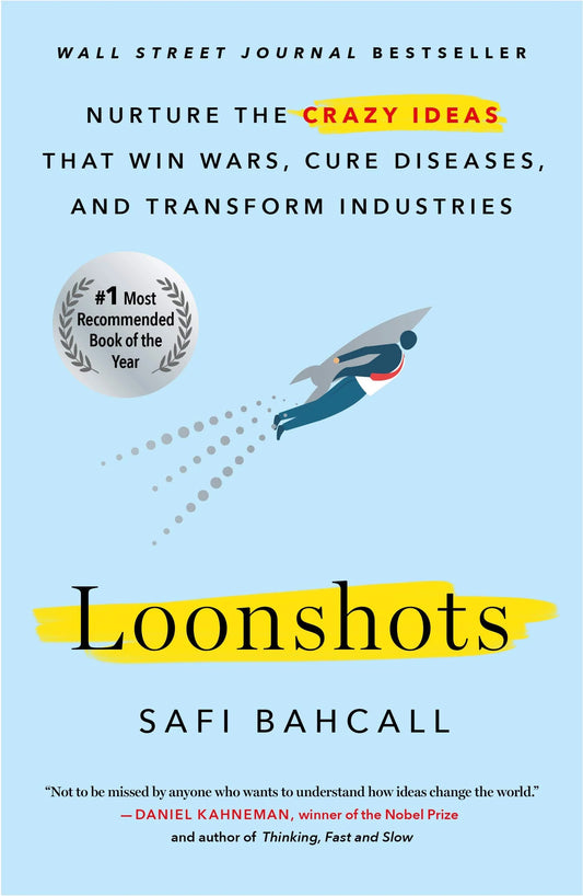 Loonshots by Safi Bahcall