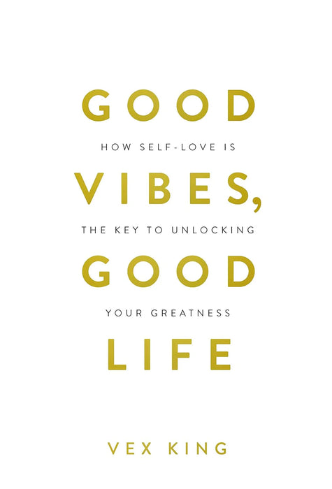 Good Vibes, Good Life ( Hardcover ) by Vex King in Hardcover