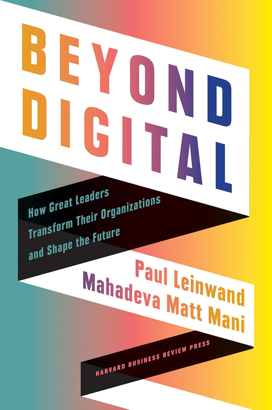 Beyond Digital by Mahadeva Matt Mani & Paul Leinwand