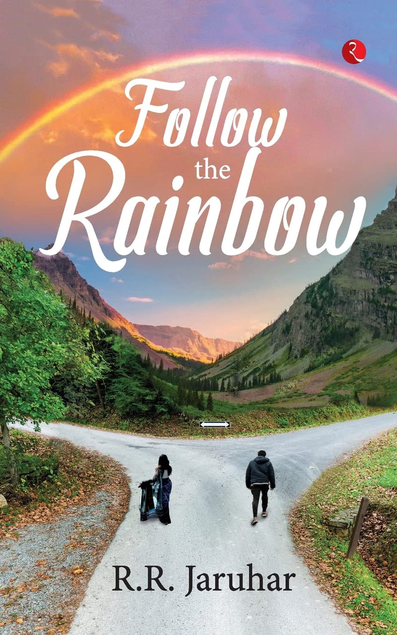 Follow The Rainbow by R.R. Jaruhar