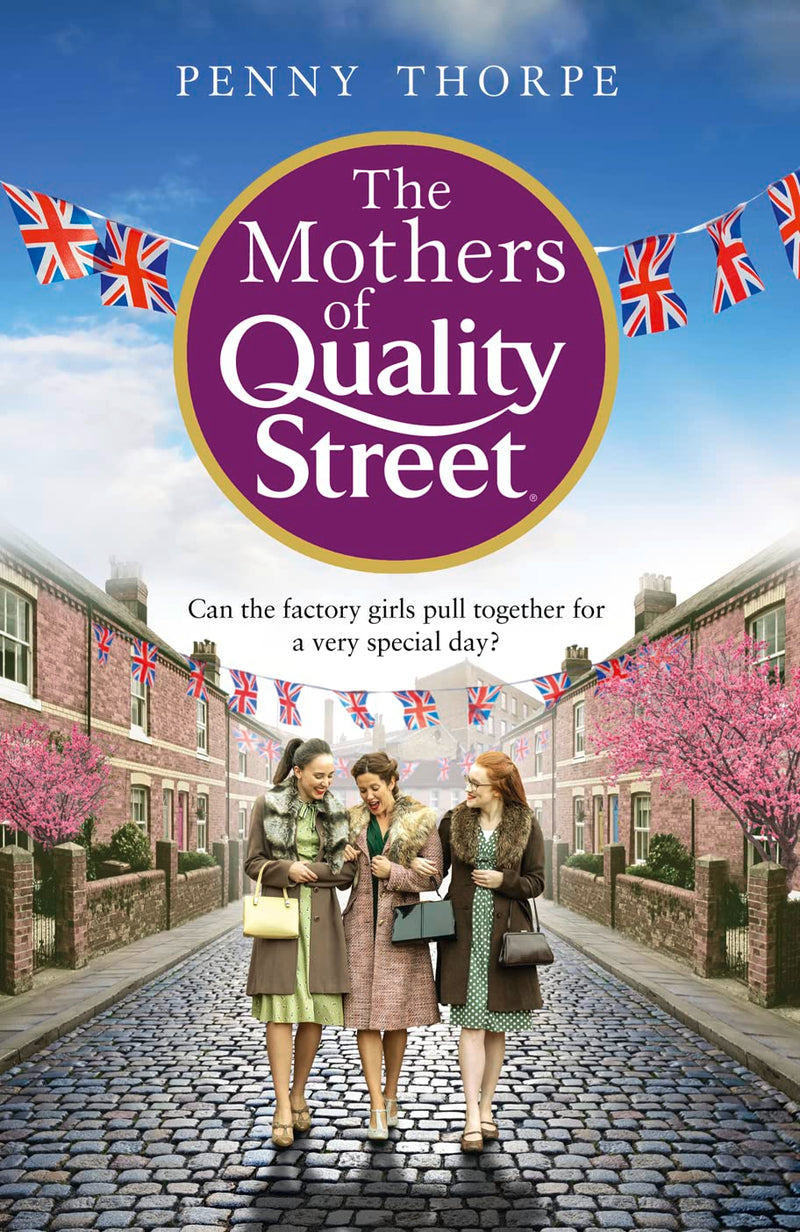 Das Buch „The Mothers Of Quality Street“ (Hb) von Penny Thorpe