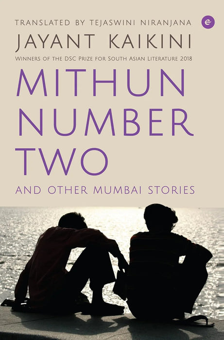 Mithun Number Two And Other Mumbai Stories by Jayant Kaikini & Tejaswini Niranjana (Author)