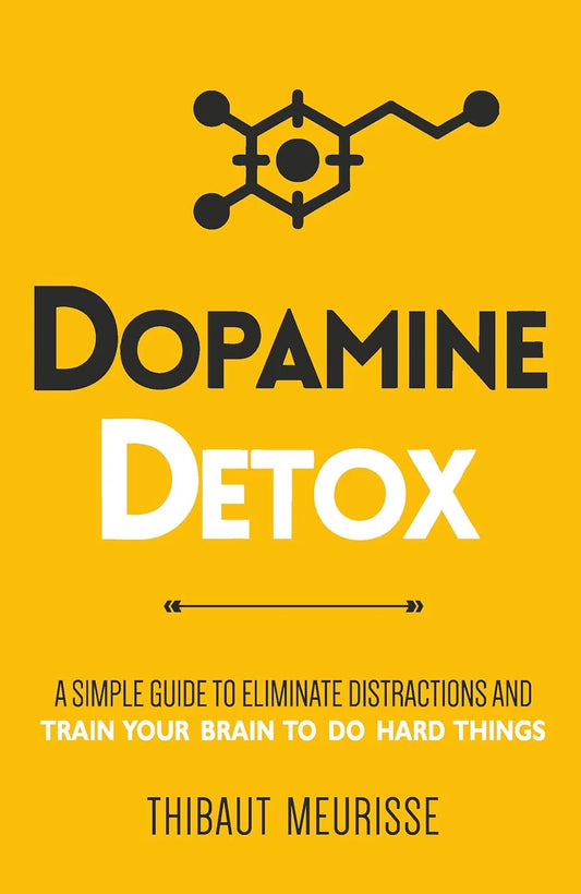 Dopamine Detox by Thibaut Meurisse