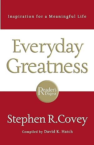 Everyday Greatness by Stephen R. Covey & David Hatch in Paperback