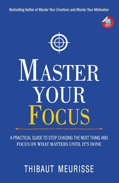 Master Your Focus by Thibaut Meurisse