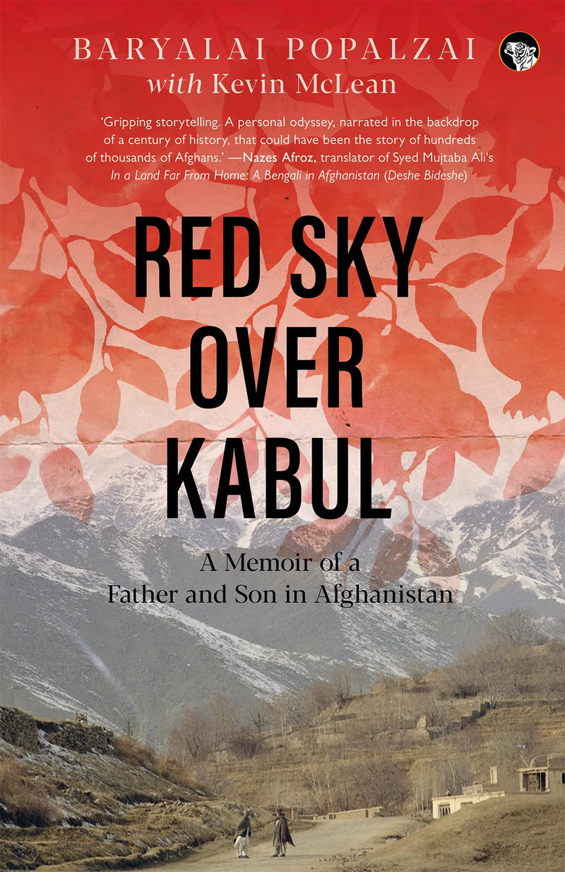 Red Sky Over Kabul: A Memoir Of A Father And Son In Afghanistan by Baryalai Popalzai & Kevin McLean in Paperback