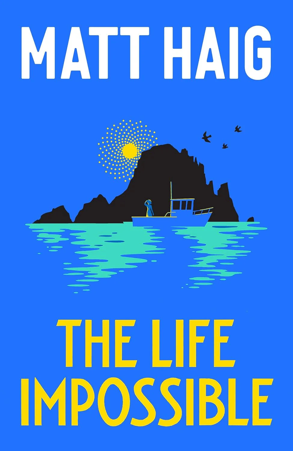 The Life Impossible Matt Haig