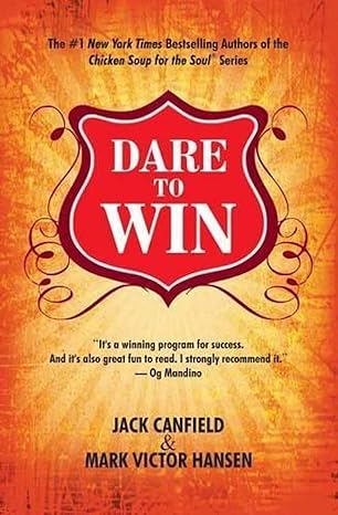 Dare To Win by Jack Canfield & Mark Victor Hansen