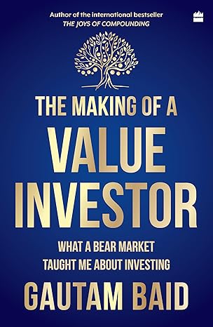 Making Of A Value Investor by Gautam Baid