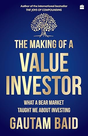 Making Of A Value Investor by Gautam Baid