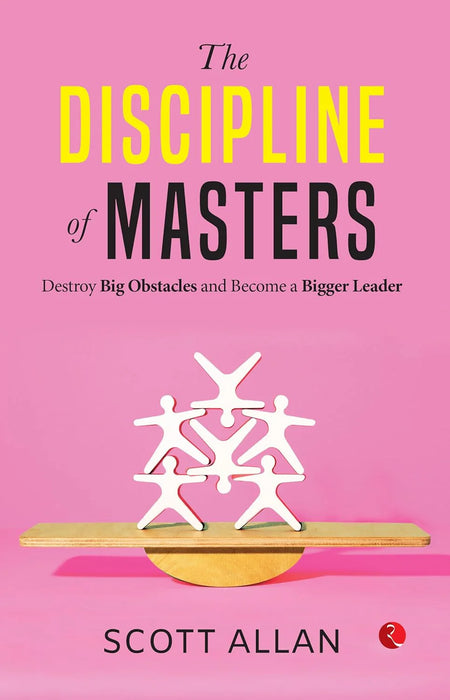 The Discipline Of Masters by Scott Allan