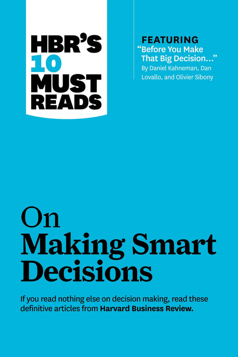 On Making Smart Decisions by Harvard Business Review