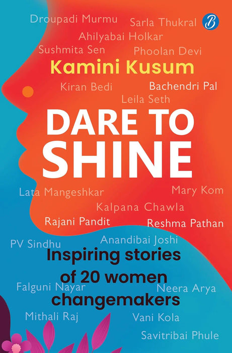 Dare To Shine by Kamini Kusum