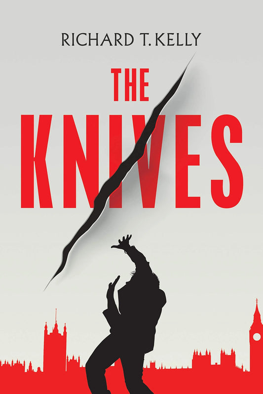 The Knives by Richard T Kelly