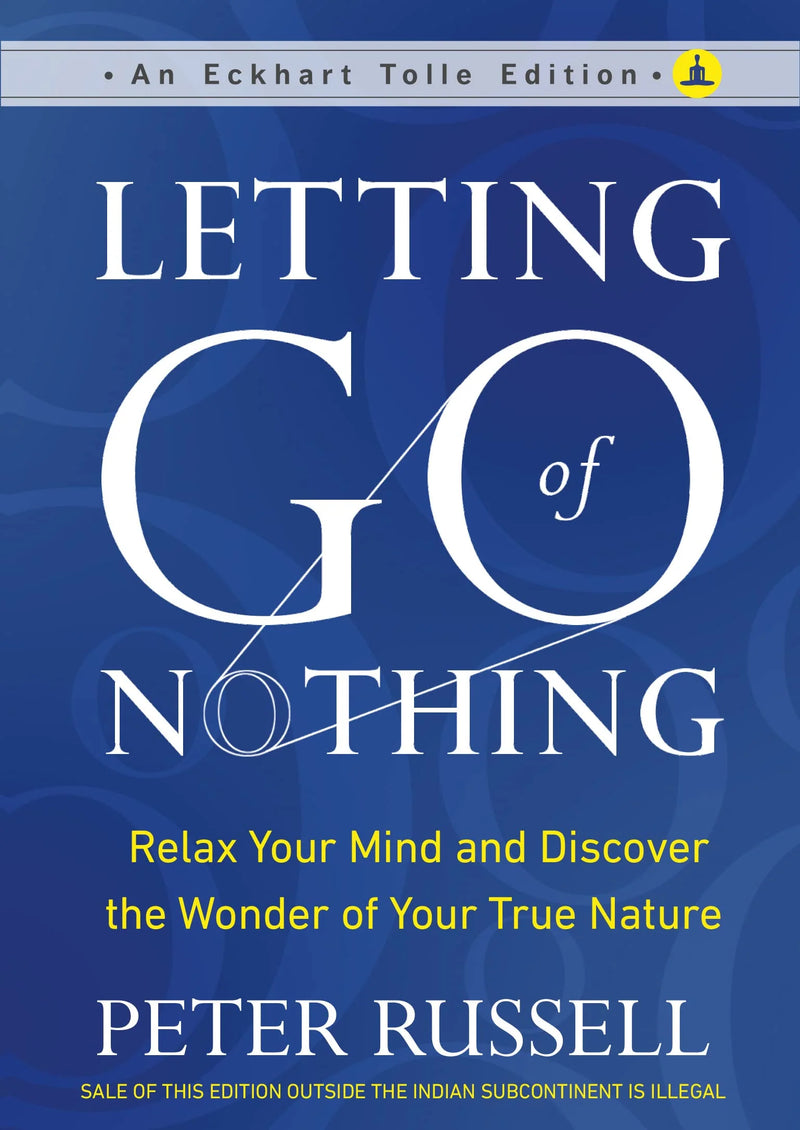 Letting Go of Nothing by Peter Russell