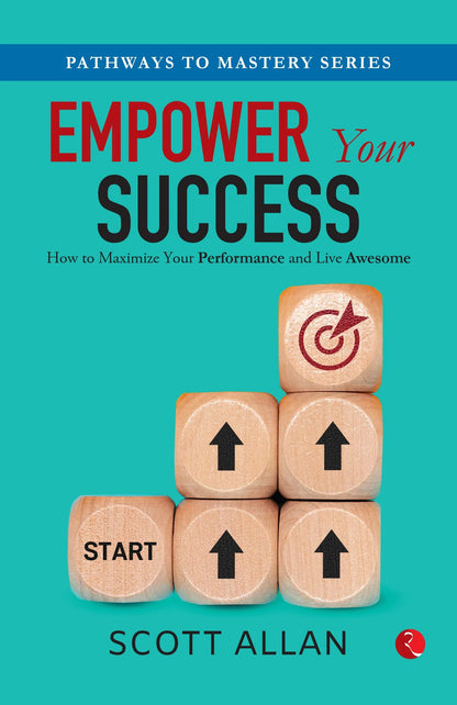 Empower Your Success by Scott Allan