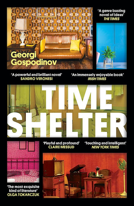 Time Shelter: Shortlisted For The International Booker Prize 2023 by Georgi Gospodinov & Angela Rodel