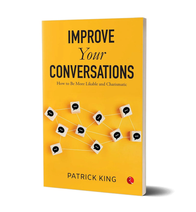 Improve Your Conversations by Patrick King
