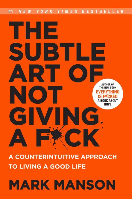 The Subtle Art Of Not Giving A F*Ck by Mark Manson in Paperback