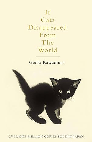 If Cats Disappeared From The World by Genki Kawamura & Eric Selland